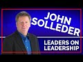 John Solleder (TLP051) Leaders on Leadership