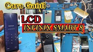 Cara Ganti Lcd Infinix Smart 8 | Replacement LCD Infinix Smart 8