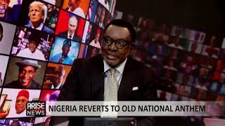 The Morning Show: Nigeria Reverts to Old National Anthem