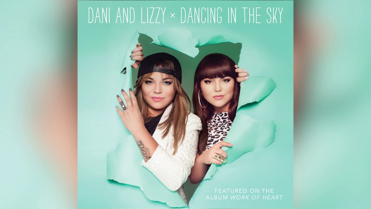 Dani And Lizzy Dancing In The Sky Official Audio Youtube