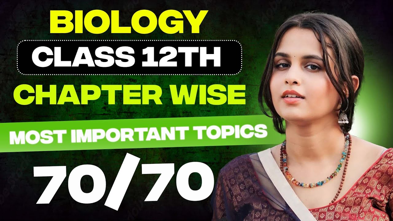 Class 12th Biologyôüá åmost Important Topics Score 70 70 Class12