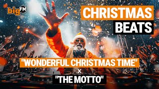 WONDERFUL CHRISTMAS TIME x THE MOTTO — bigFM Christmas Beats Mashup