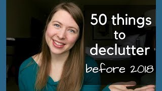 50 Things to Declutter in Less than 5 Minutes | Get Rid of 50 Things Before 2018!
