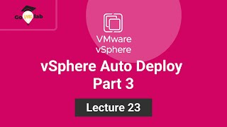 Lecture 23. Part3: How To Install and Configure VMware vSphere Auto Deploy : Step by Step Tutorial