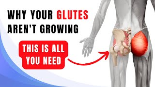 Why Your Glutes Aren't Growing (even with the best exercises)