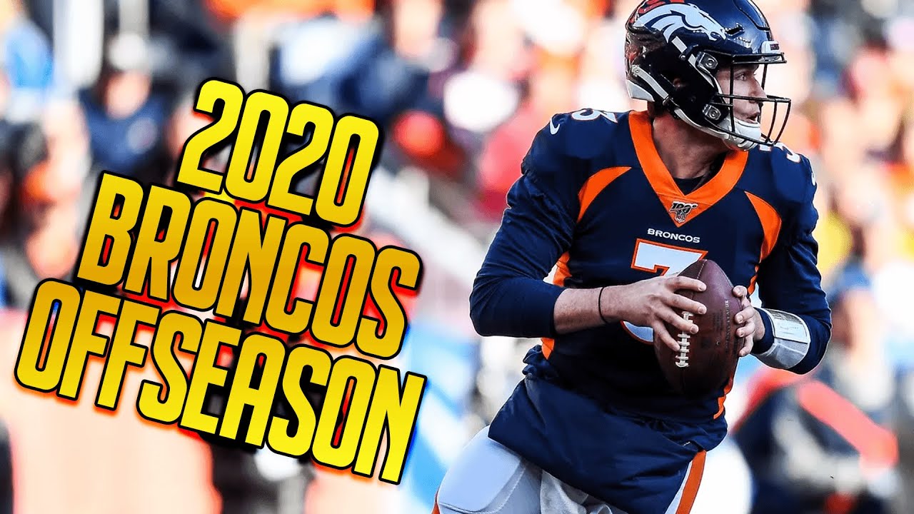 Denver Broncos 2020 Offseason | Free Agency + Draft - YouTube