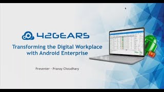 Webinar- Transforming the Digital Workplace with Android Enterprise and SureMDM