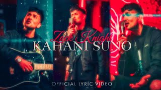 Zack Knight - KAHANI SUNO (OST Cover) | Official Lyric Video | [English Translations]