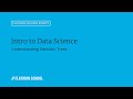 Intro to Data Science: Understanding Decision Trees
