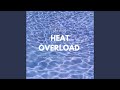 Heat Overload (feat. Musa Keys, Dtrill & Cyfred)