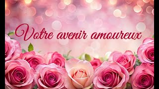 Votre avenir amoureux dans les 5 prochaines semaines💗 Intemporel #40