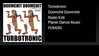 Turbotronic - Doomchit Doomchit (Radio Edit)