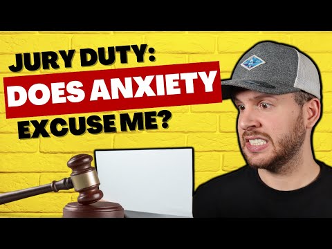 Can I get out of jury duty because of anxiety?