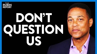Does Don Lemon Realize How Authoritarian He Sounds Saying This? | Direct Message | Rubin Report