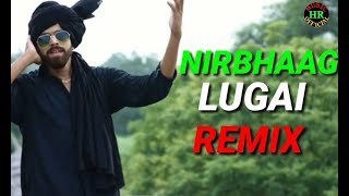 Haryanvi NEW SONG 2018 REMIX NIRBHAAG LUGAI MASOOM SHARMA  SONIKA SINGH HR MUSIC OFFICIAL