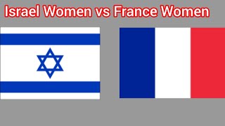 עדכון משחק היום בכדורסל נשים נגד צרפתIsrael Women vs France Women basketball match today update