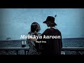 Main kya karoon ~ Barfi (slowed+reverbed)