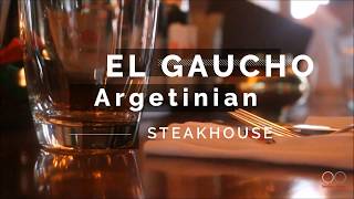 Steak kiểu Argentina chuẩn Tây tại El Gaucho