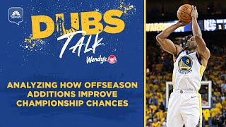 Analyzing how Warriors' offseason additions improve their NBA championship chances | Dubs Talk
