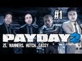 PayDay 2 Beta: Bag All the Money! w/ Ze, Nanners, Hutch, & Gassy - Ep. 1