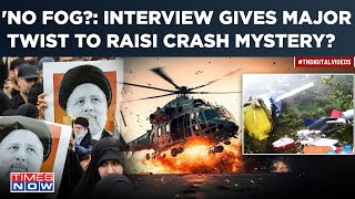 Raisi Helicopter Crash: 1st Chilling Interview Drops Big Hint | Chopper Disappeared After 30 Sec?