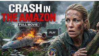 THE LAST PILOT: Crash in the Amazon | 2026 Full Movie | Adventure