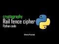 Rail Fence Cipher Python Code | Cryptography | Khetz Tutorials