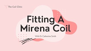Fitting A Mirena Coil