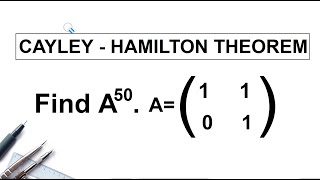 Use CAYLEY HAMILTON THEOREM and Find A ^50 | By NIshan Sarkar✨❤