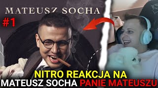 NITRO OGLĄDA│MATEUSZ SOCHA - ,,PANIE MATEUSZU'' [#1]