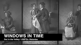 Out in the Valley: LGBTQ+ Histories (Windows in Time)