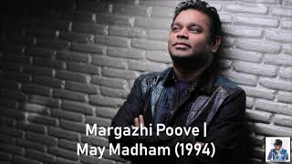 Margazhi Poove | May Madham (1994) | A.R. Rahman [HD]
