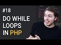 18: What Is a Do While Loop in PHP | PHP Tutorial | Learn PHP Programming | PHP for Beginners