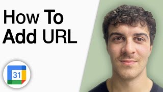 How to Add URL to Google Calendar [2025 Full Guide]