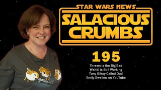 STAR WARS News and Rumor: SALACIOUS CRUMBS Episode 195