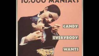 10000 Maniacs - "Don't Go Back To Rockville"