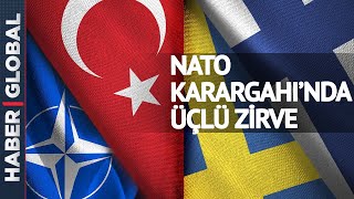 Türkiye, İsveç ve Finlandiya ile NATO Karargahı'nda Görüşecek
