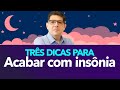 Três dicas para acabar com a insônia | Dr Juliano Teles