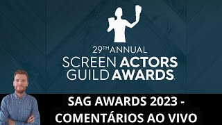 SAG Awards 2023 - Comentários ao vivo