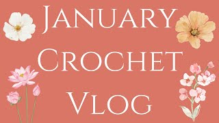 CML January Crochet Vlog 2025 | Crafts, DIY, Fun, Handmade, Yarn Haul, Cute, Crafty, Blog, WIPs 💕