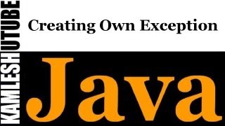 Java Programming -- Part 43 -- Creating Own Exception