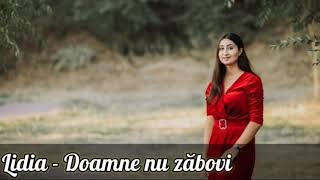 Lidia - Doamne nu zăbovi /Grăbește Doamne