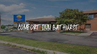 Comfort Inn Bathurst Review - Bathurst , Canada