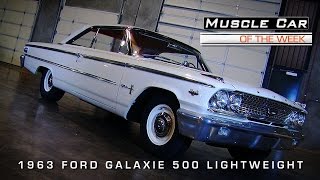 1963 Ford Galaxie 500 Lightweight Muscle Car Of The Week Video #61