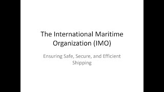 Understanding the International Maritime Organization IMO In Depth Overview