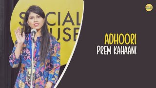 Adhoori Prem Kahaani | Chhavi | The Social House Poetry | Incomplete Love Story