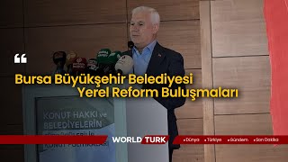 Bursa Büyükşehir Belediyesi Yerel Reform Buluşmaları