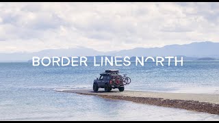 Border Lines - North to B.C. Canada