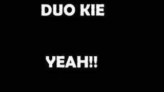 DUO KIE - YEAH!!!