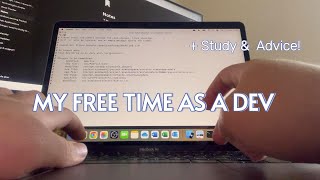 Junior Mobile Developer | My Free Time \u0026 Advice for New Devs